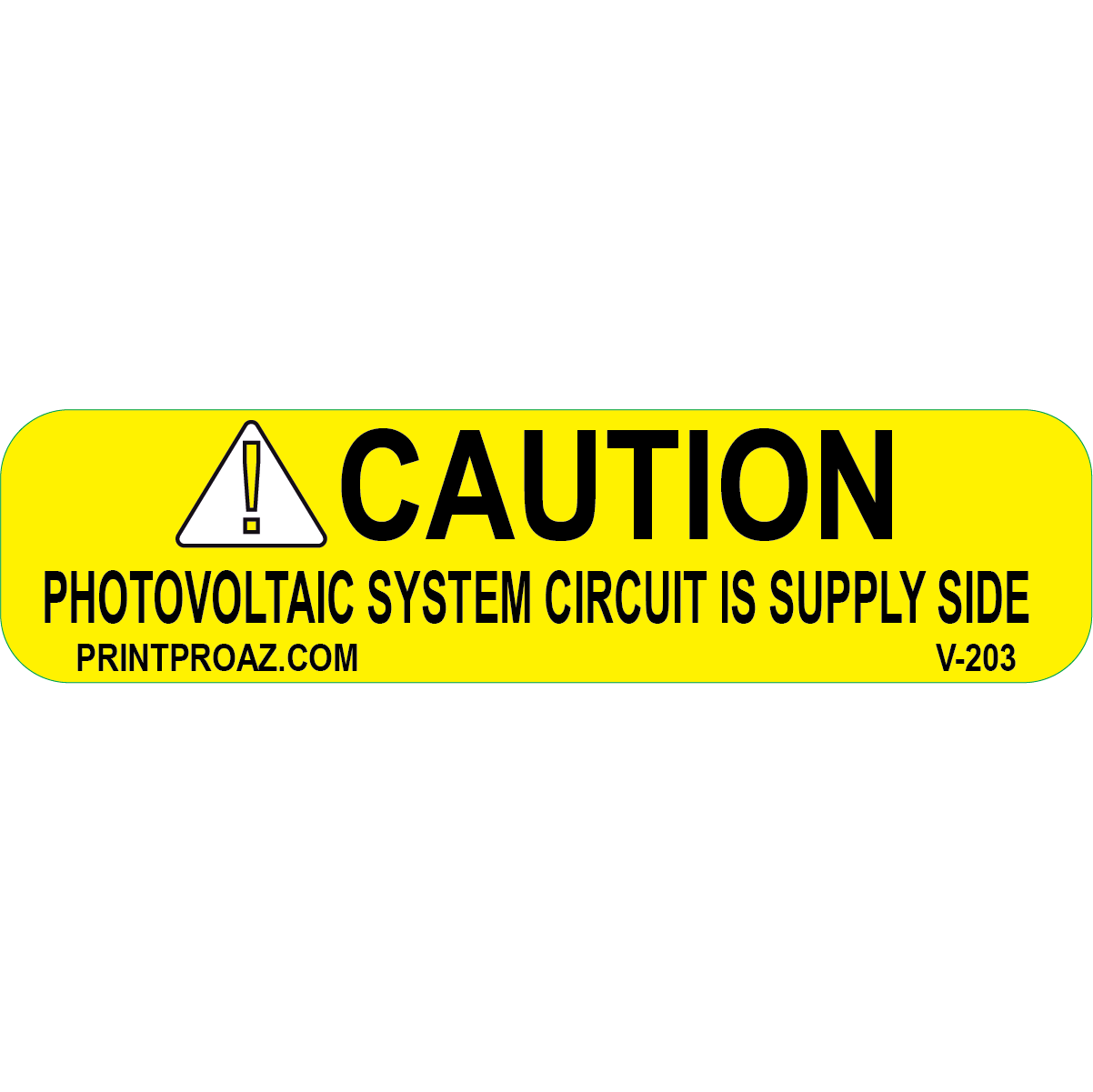 4x1 Caution Photovoltaic System Circuit is Supply Inside, Vinyl Decal, V-203