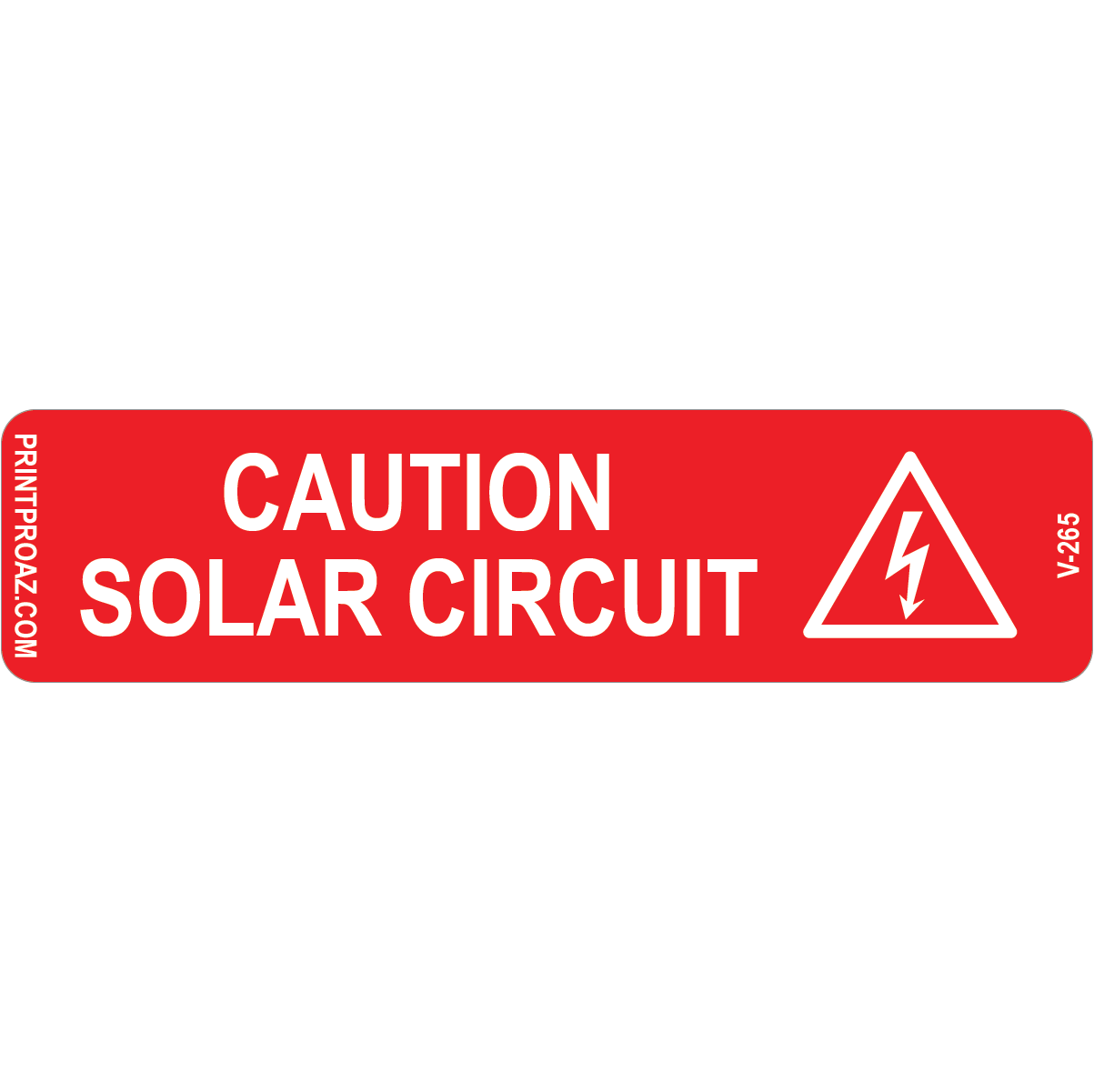 4x1 Caution Solar Circuit, Vinyl Decal Solar Labels, V-265