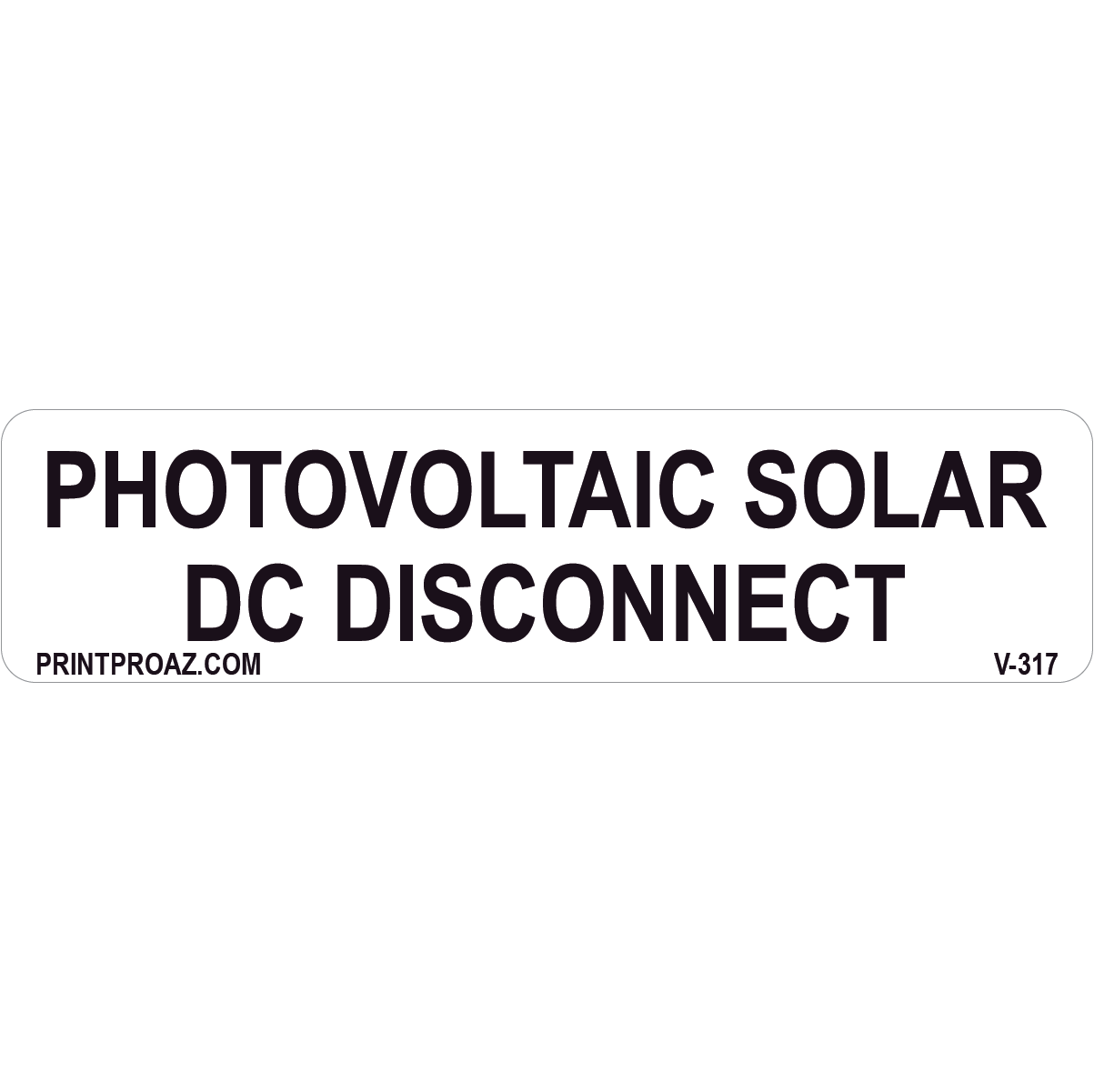 4x1 Photovoltaic Solar DC Disconnect, Vinyl Decal, V-317