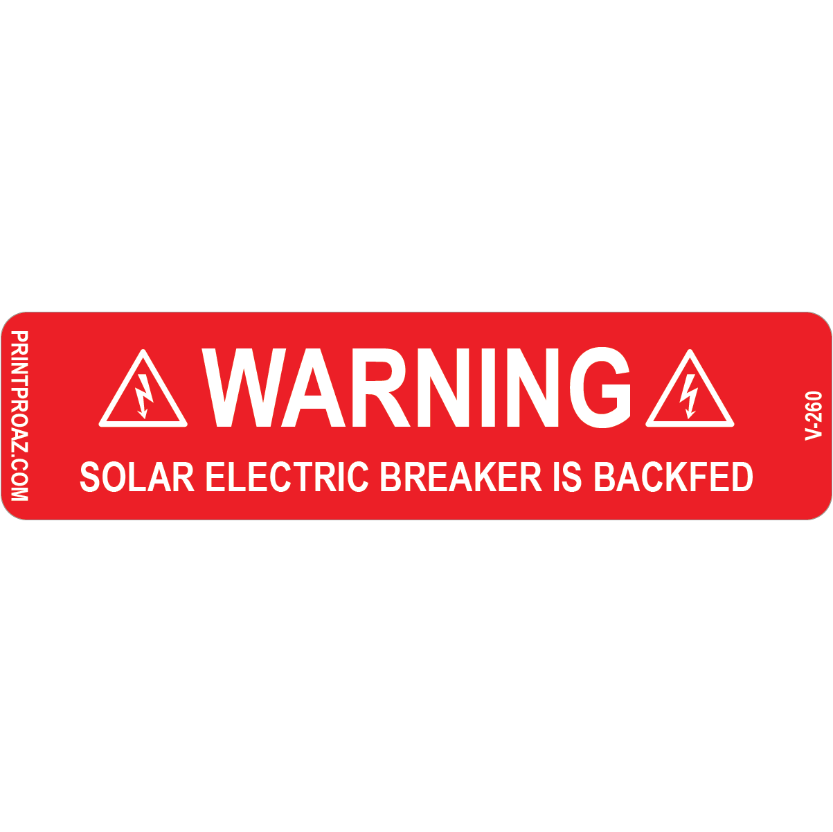 4x1 Warning Solar Electric Breaker is Backfed, Vinyl Decal Solar Labels, V-260