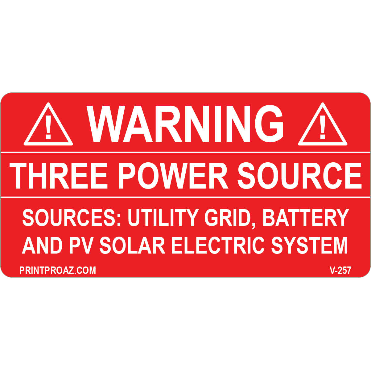 4x2 Warning Three Power Source, Vinyl Decal Solar Labels, V-257