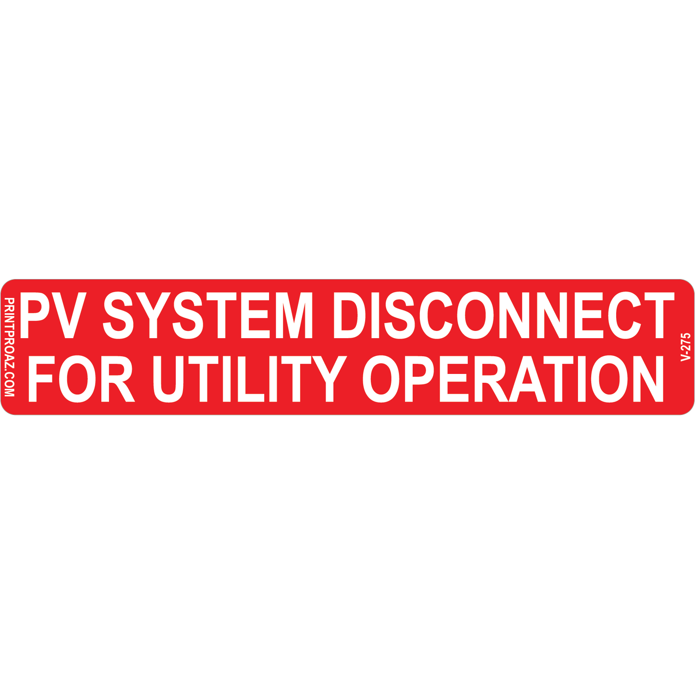 5.75x1.125, PV System Disconnect for Utility Operation, Vinyl Decal Solar Labels, V-275