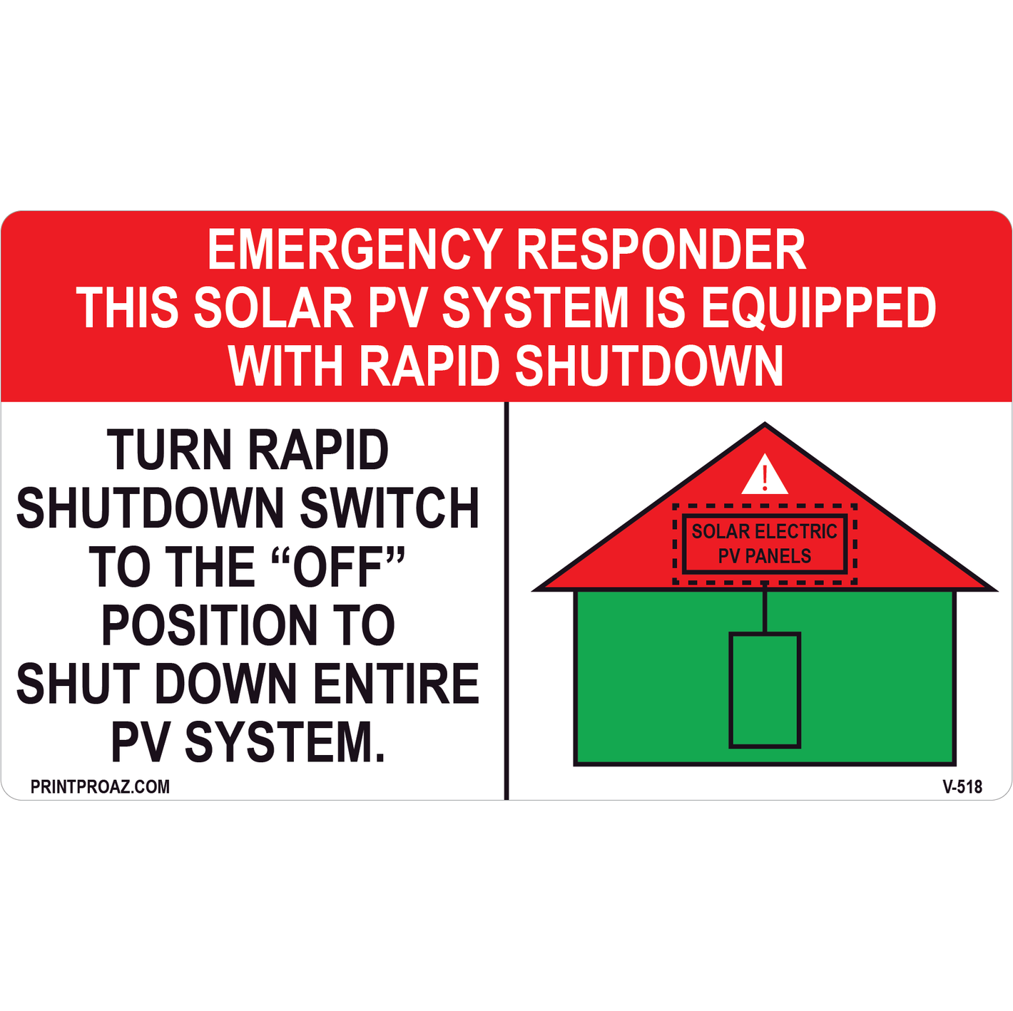 6x3.5 Emergency Responder This Solar PV System is Equipped with Rapid Shutdown, Vinyl Decal Solar Labels, V-518