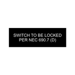 Switch To Be Locked Per NEC 690.7 (D) PV-244