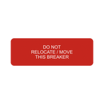 Do Not Relocate/Move This Breaker V-022