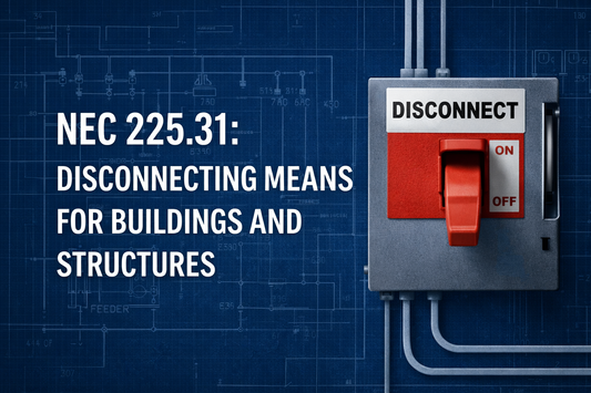 NEC 225.31: Disconnecting Means for Buildings and Structures