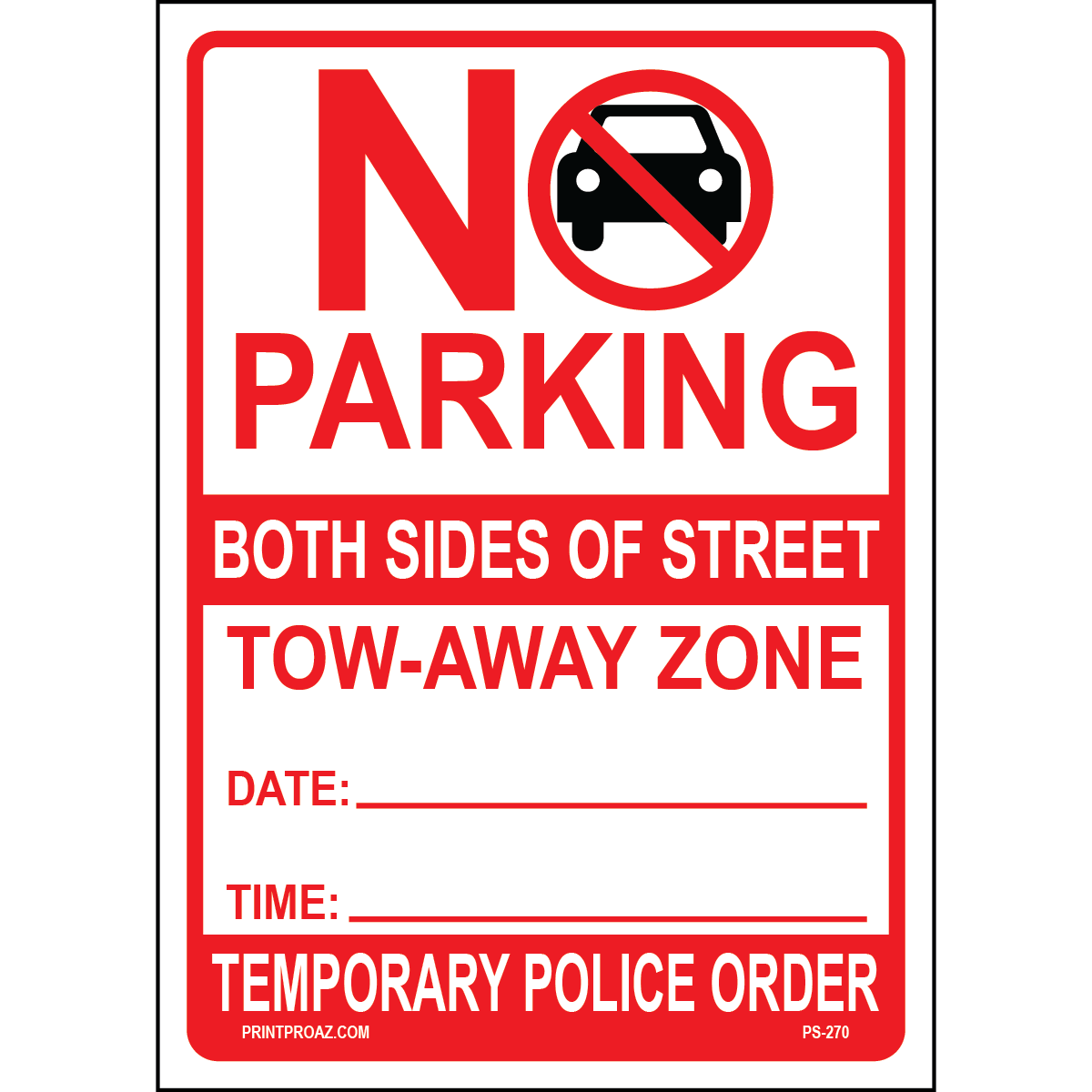 Temporary No Parking Both Sides of the Street Signs, Aluminum, PS-270