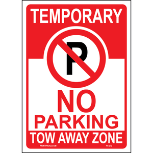 Temporary No Parking Tow Away Zone Signs, Aluminum, PS-272