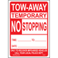 Tow Away Temporary No Stopping Signs, Aluminum, PS-273