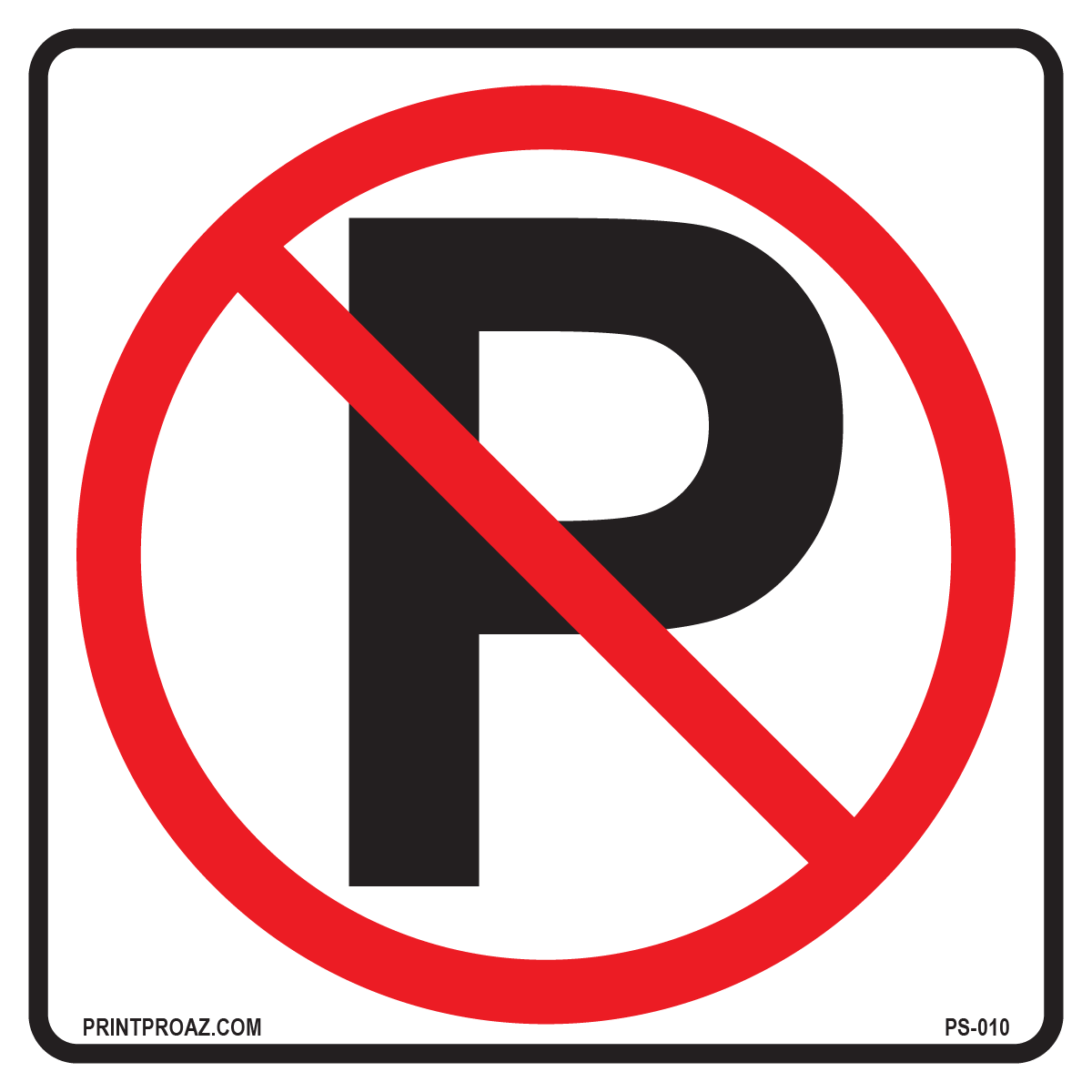 12x12 aluminum No Parking restriction sign