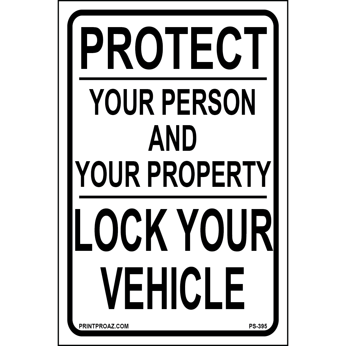 Lock Your Vehicle Sign, Aluminum, PS-395