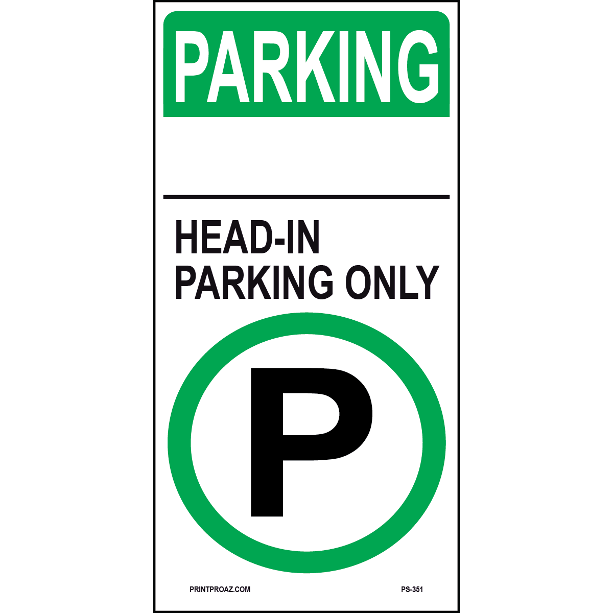 24x12 Head-in Parking Only Sign, Aluminum, PS-351