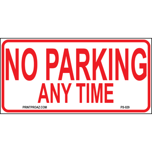 12x6 aluminum No Parking Any Time restriction sign