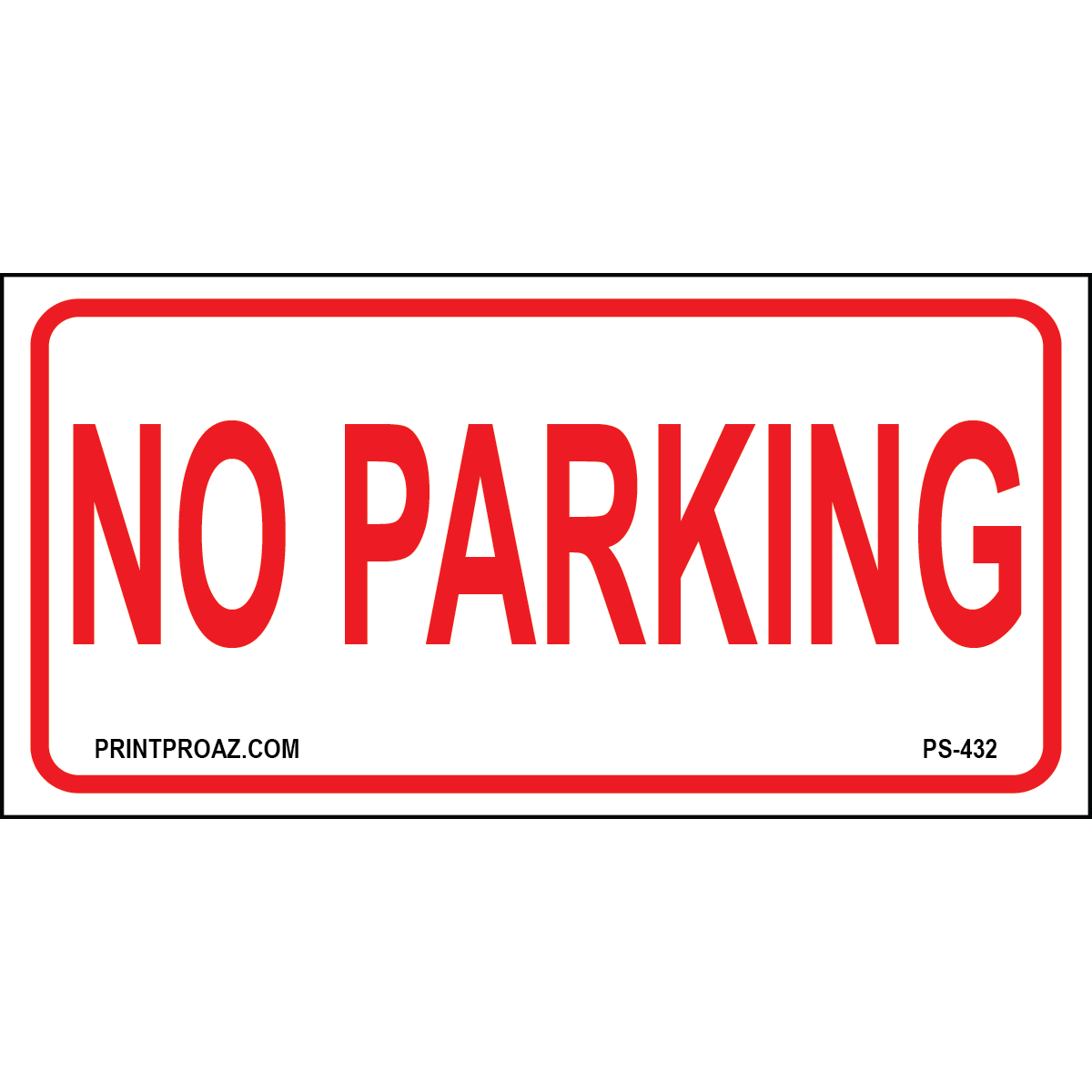 12x6 No Parking Supplemental Sign, Aluminum, PS-432