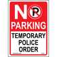 No Parking Temporary Police Order Signs, Aluminum, PS-245