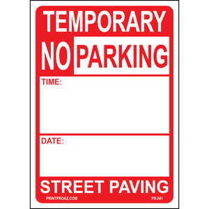 Temporary No Parking Street Paving Signs, Aluminum, PS-241