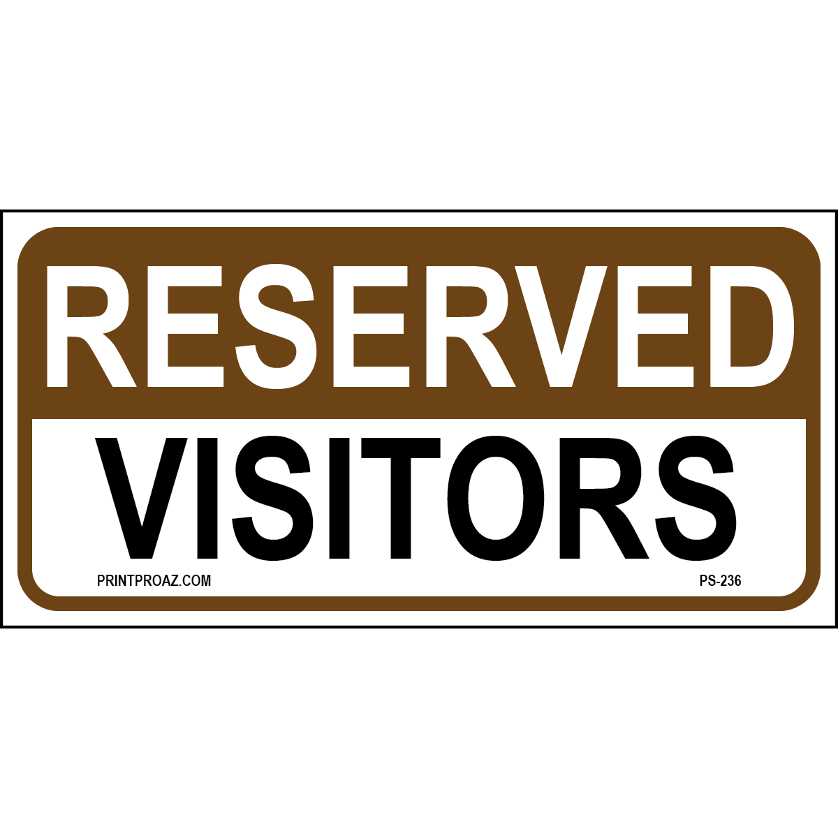 14x7 Reserved Visitors Sign, Aluminum, PS-236