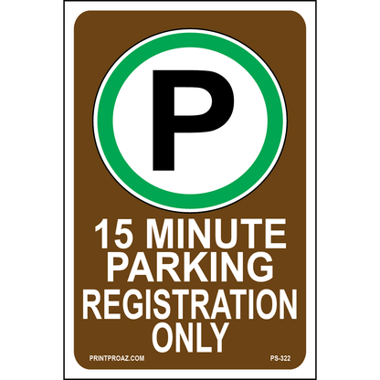 15 Minute Parking Registration Only Sign, Aluminum, PS-322