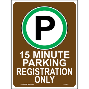 15 Minute Parking Registration Only Sign, Aluminum, PS-322