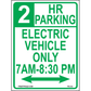 2 HR Parking Electric Vehicle Only 7am-8:30pm Signs, Aluminum, PS-314