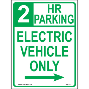 2 HR Parking Electric Vehicle Only (Right Arrow) Signs, Aluminum, PS-313