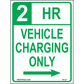 2 HR Vehicle Charging Only Signs (Right Arrow), Aluminum, PS-317