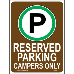 Campers Only Reserved Parking Sign, Aluminum, PS-323