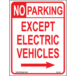 No Parking Except Electric Vehicle Signs (Arrow Right), Aluminum, PS-310