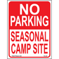 No Parking Seasonal Camp Site Sign, Aluminum, PS-333