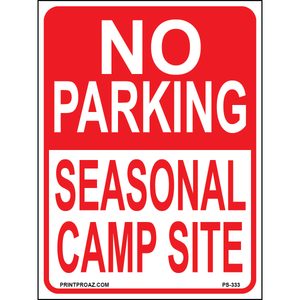 No Parking Seasonal Camp Site Sign, Aluminum, PS-333