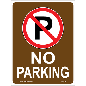 No Parking Sign, Aluminum, PS-326