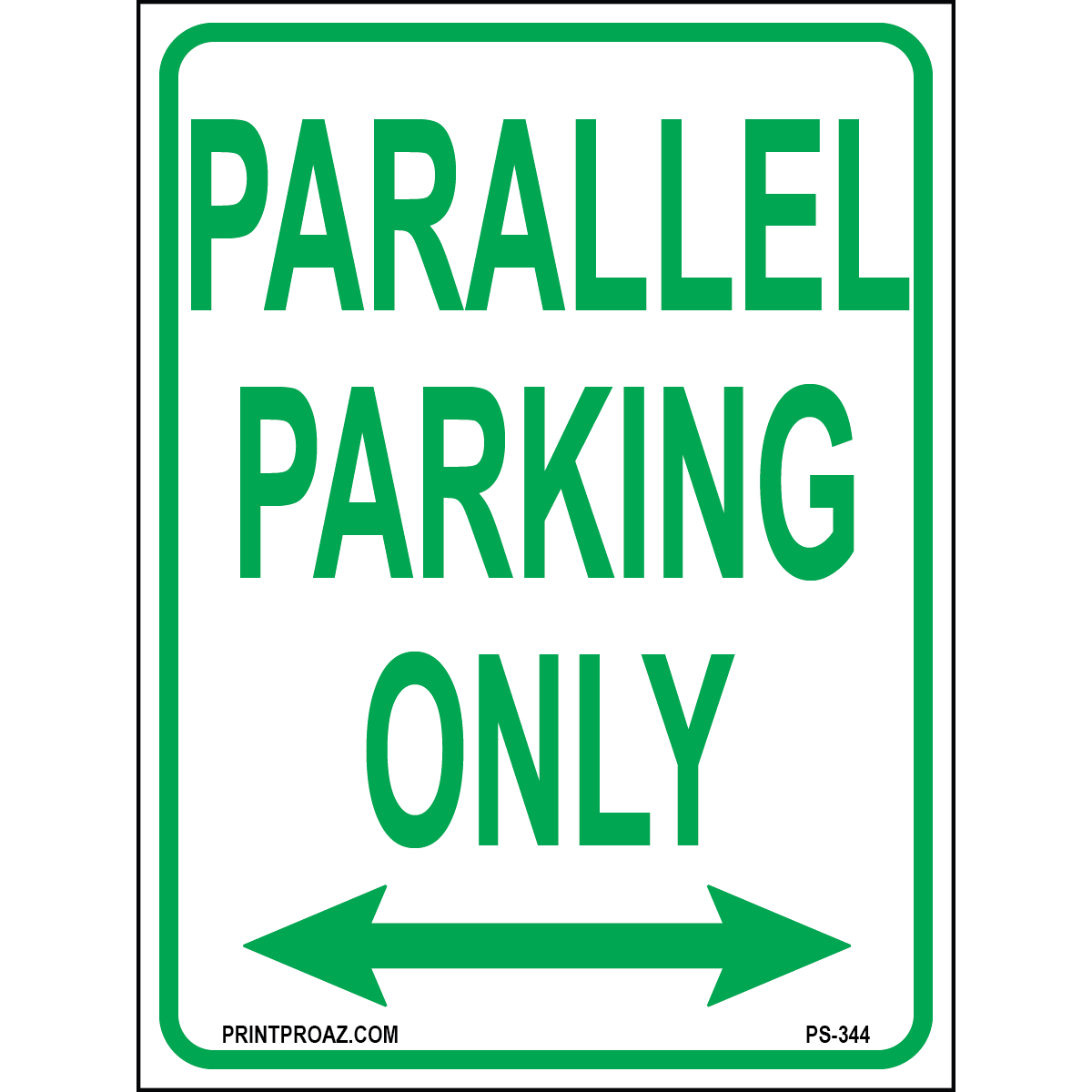 Parallel Parking Only (Double Arrow) Sign, Aluminum, PS-344