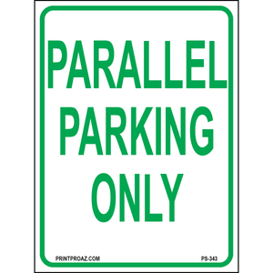 Parallel Parking Only Sign, Aluminum, PS-343