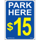 Park Here $15 Sign, Aluminum, PS-369