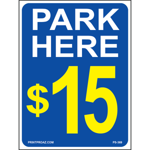 Park Here $15 Sign, Aluminum, PS-369