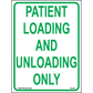 Patient Loading and Unloading Only Sign, Aluminum, PS-392