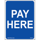 Pay Here Sign, Aluminum, PS-366