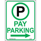 Pay Parking (Right Arrow) Sign, Aluminum, PS-358
