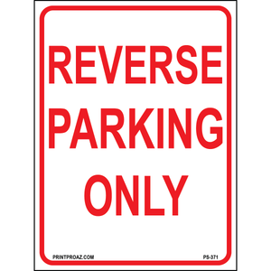 Reverse Parking Only Sign, Aluminum, PS-371