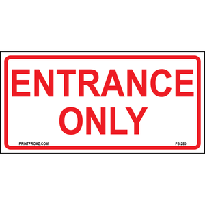 24x12 Entrance Only Sign, Aluminum, PS-280