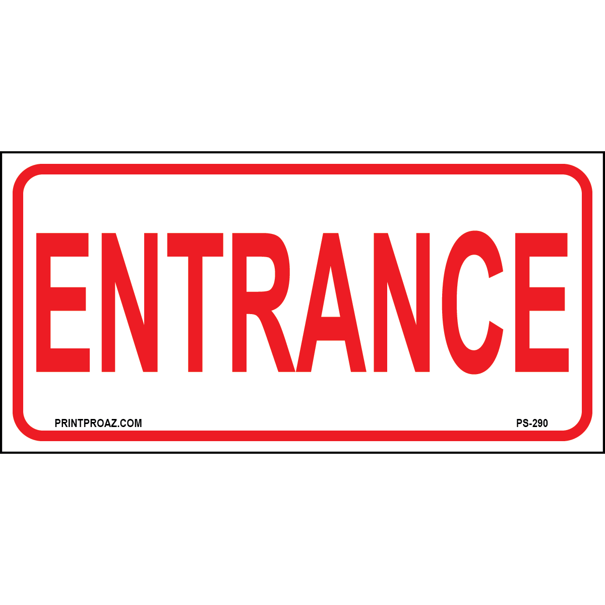 24x12 Entrance Sign, Aluminum, PS-290