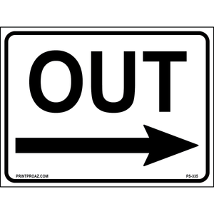 Out (Right Arrow) Sign, Aluminum, PS-335