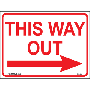 This Way Out (Right Arrow) Sign, Aluminum, PS-336