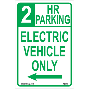 2 HR Parking Electric Vehicle Only (Left Arrow) Signs, Aluminum, PS-312