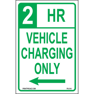 2 HR Vehicle Charging Only Signs (Left Arrow), Aluminum, PS-316