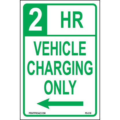 2 HR Vehicle Charging Only Signs (Left Arrow), Aluminum, PS-316