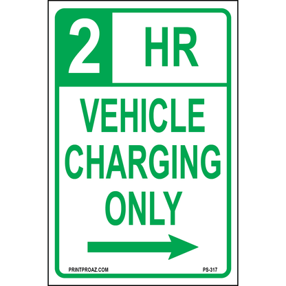 2 HR Vehicle Charging Only Signs (Right Arrow), Aluminum, PS-317