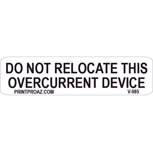 2x.5 Do Not Relocate This Overcurrent Device, Vinyl Decal, V-085
