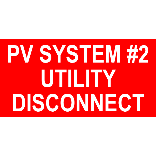 2x1 PV System #2 Utility Disconnect, Plastic Solar Labels, PV-569