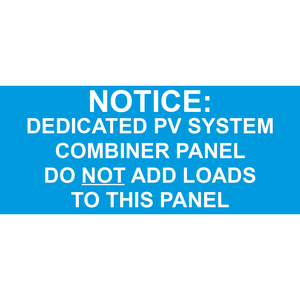 3.5x1.5 Notice Dedicated PV System Combiner Panel Do Not Add Loads To This Panel, Plastic Solar Labels, PV-025
